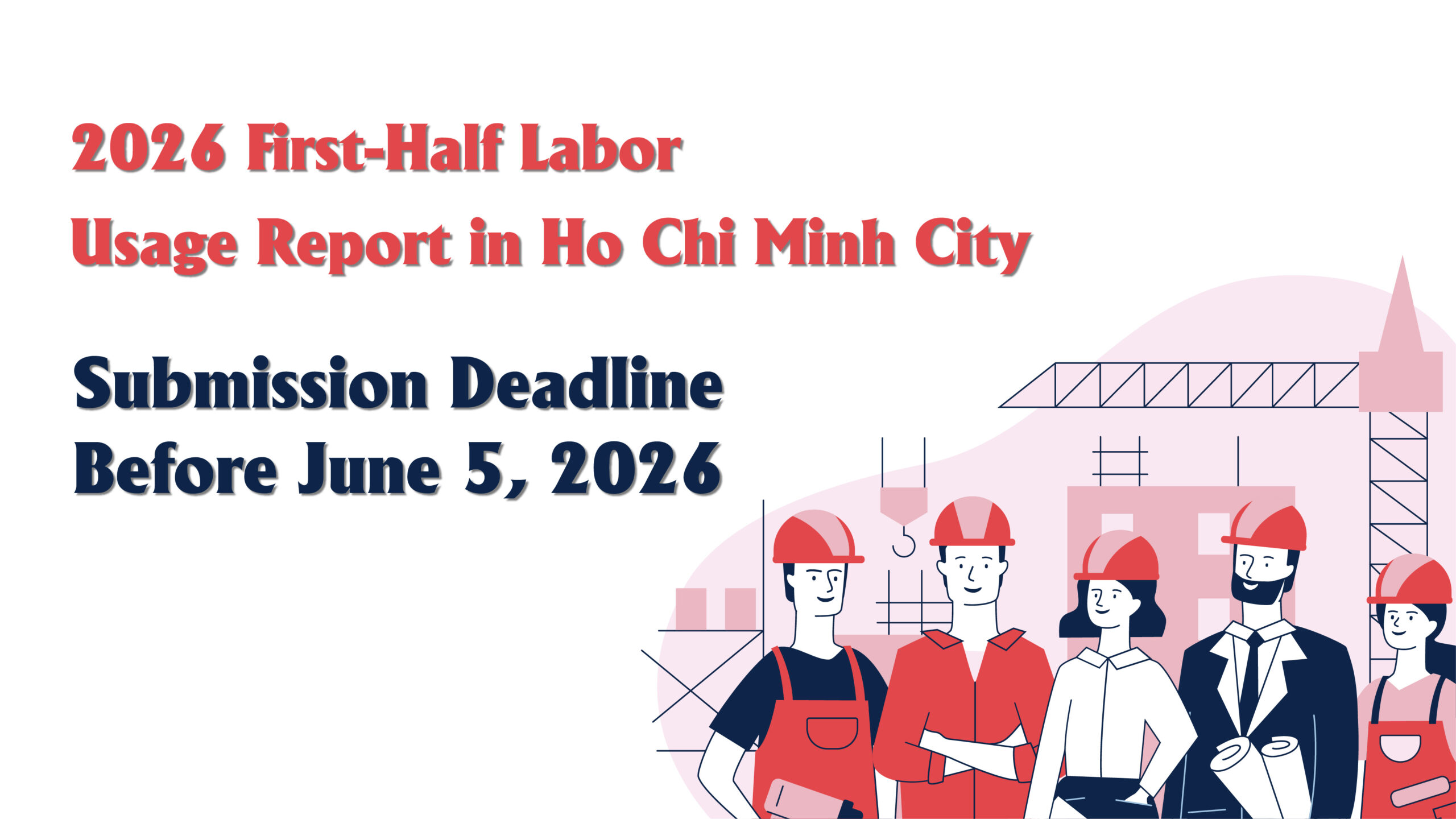 Báo cáo sử dụng lao động 06 tháng đầu năm 2026 tại TP.HCM: Hạn nộp trước 05/06/2026