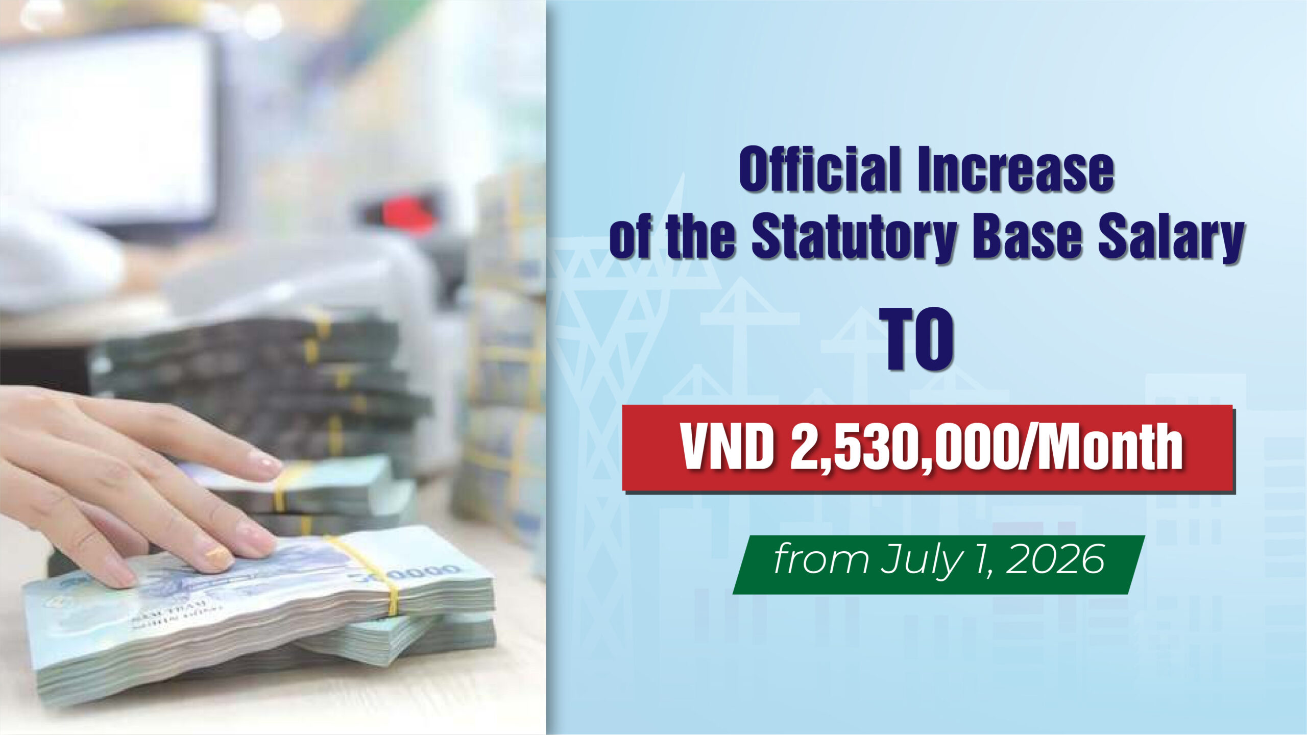 Official Increase of the Statutory Base Salary to VND 2,530,000/Month from July 1, 2026