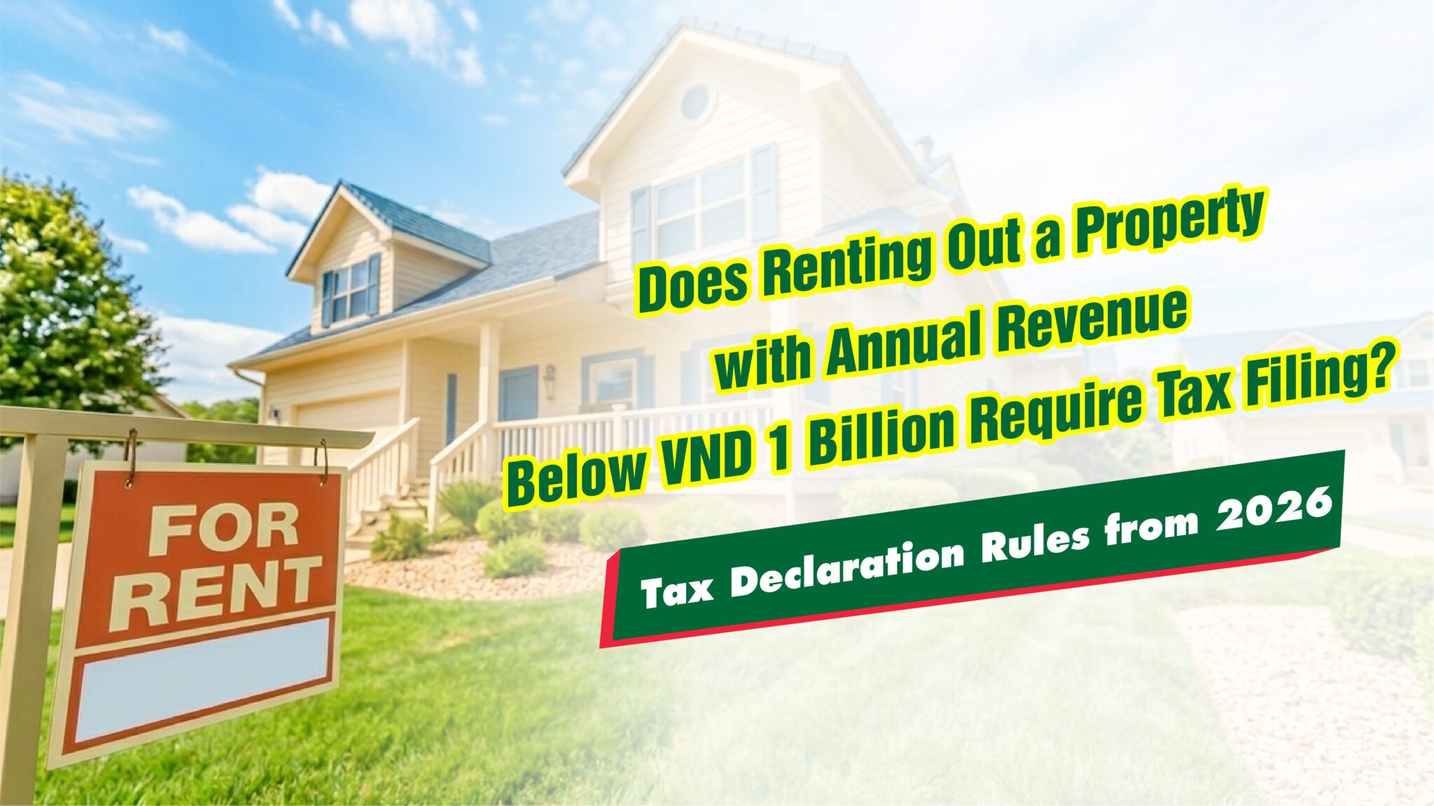Does Renting Out a Property with Annual Revenue Below VND 1 Billion ...